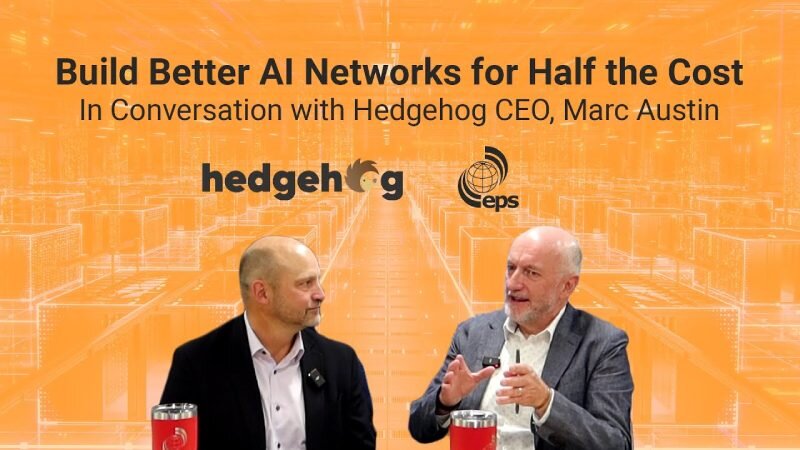 Marc Austin, Hedgehog CEO, on building AI networks at half the cost